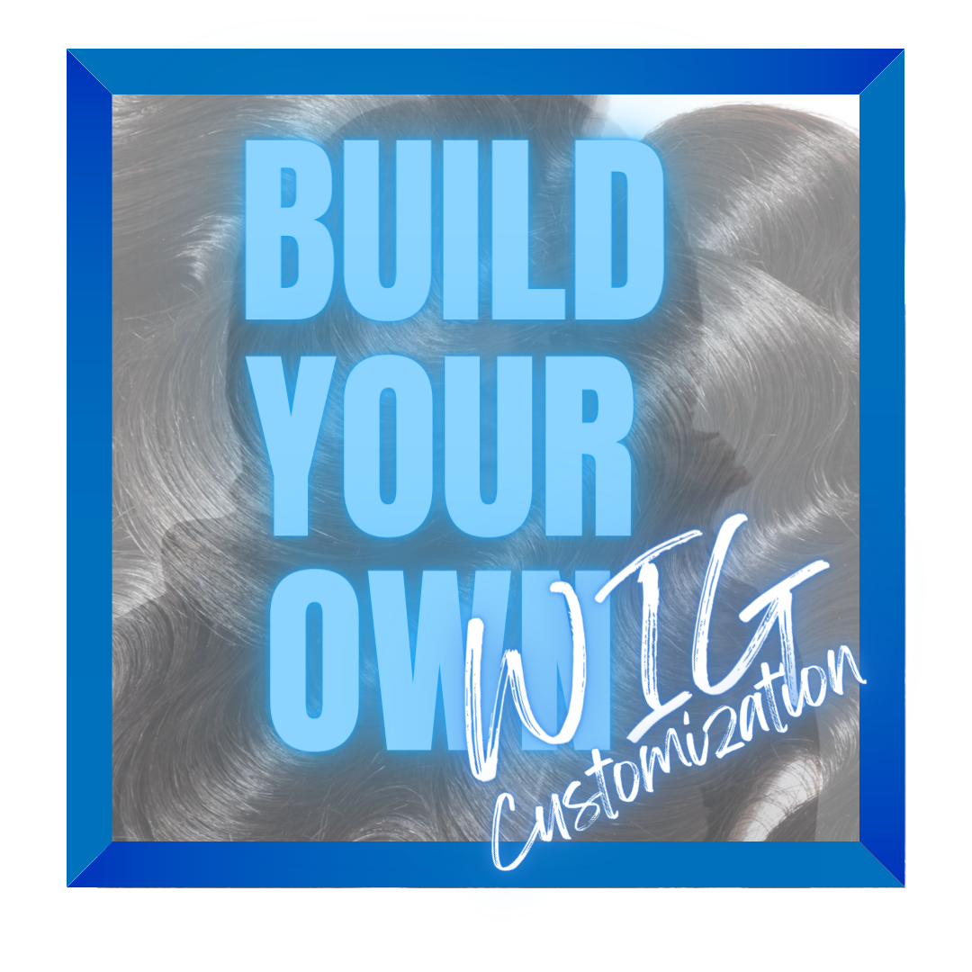 Build Your Own Wig Customizations